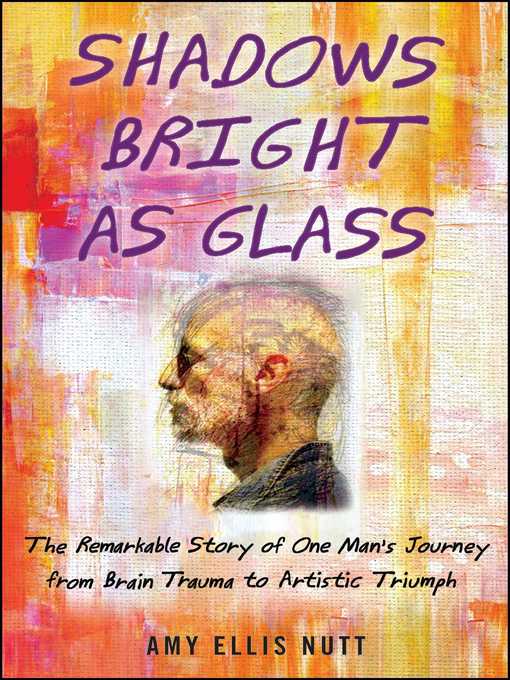 Title details for Shadows Bright as Glass by Amy Ellis Nutt - Wait list